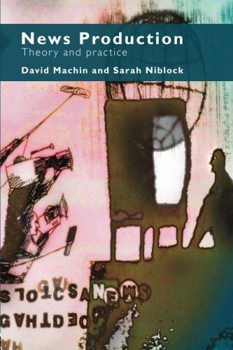 News Production: Theory and Practice [Paperback] [Sep 29, 2006] Niblock, Sara]