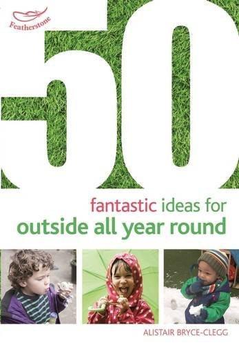 50 Fantastic Ideas for Outside All Year Round [Oct 22, 2015] Bryce-Clegg, Ali] [[ISBN:1472913426]] [[Format:Paperback]] [[Condition:Brand New]] [[Author:Bryce-Clegg, Alistair]] [[ISBN-10:1472913426]] [[binding:Paperback]] [[manufacturer:Bloomsbury Publishing PLC]] [[number_of_pages:64]] [[publication_date:2015-10-22]] [[brand:Bloomsbury Publishing PLC]] [[ean:9781472913425]] for USD 16.42