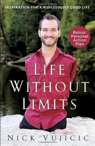 Life Without Limits: Inspiration for a Ridiculously Good Life [Paperback]