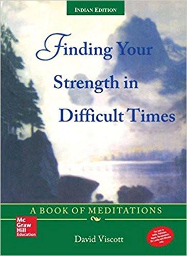 Finding Your Strength in Difficult Times: A Book of Meditations Paperback – 22 Dec 2003
by David Viscott (Author) ISBN10: 70586284 for USD 11.78