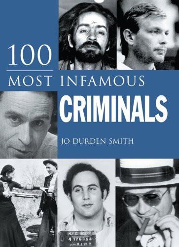 100 Most Infamous Criminals [Hardcover] [Jul 09, 2012] Durden Smith, Jo] [[ISBN:1848377495]] [[Format:Hardcover]] [[Condition:Brand New]] [[Author:Durden Smith, Jo]] [[Edition:Reprint]] [[ISBN-10:1848377495]] [[binding:Hardcover]] [[manufacturer:Arcturus Publishing Limited]] [[number_of_pages:208]] [[publication_date:2012-07-09]] [[brand:Arcturus Publishing Limited]] [[mpn:black &amp; white illustrations]] [[ean:9781848377493]] for USD 29.08