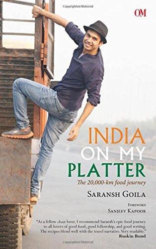 India On My Platter [Paperback] [Jan 01, 2010] SARANSH GOILA]