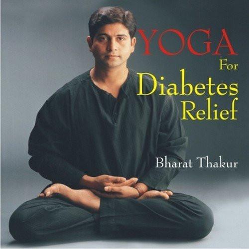 YOGA FOR DIABETES RELIEF [Paperback] [May 01, 2007] Thakur, Bharat]