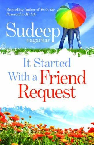 It Started with a Friend Request [Jul 17, 2013] Nagarkar, Sudeep]