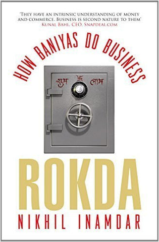 Buy Rokda : How Baniyas Do Business [Paperback] [Nov 15, 2014] Nikhil Inamdar online for USD 11.33 at alldesineeds