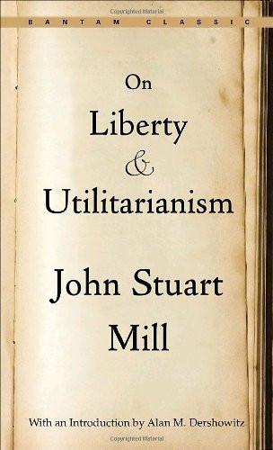 On Liberty and Utilitarianism [Paperback] [Jan 01, 1993] Mill, John Stuart]