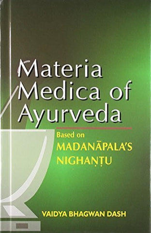 Buy Materia Medica of Ayurveda [Jun 30, 2001] Vaidya Bhagwan Dash online for USD 25.5 at alldesineeds