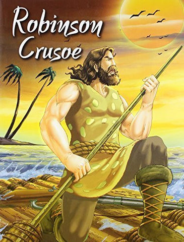 Buy Robinson Crusoe (My Favourite Illustrated Classics) [Paperback] [Apr 01, 2008 online for USD 7.42 at alldesineeds