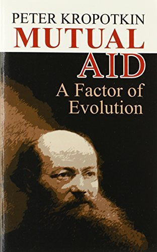 Buy Mutual Aid: A Factor of Evolution [Paperback] [Apr 07, 2006] Kropotkin, Peter online for USD 22.86 at alldesineeds