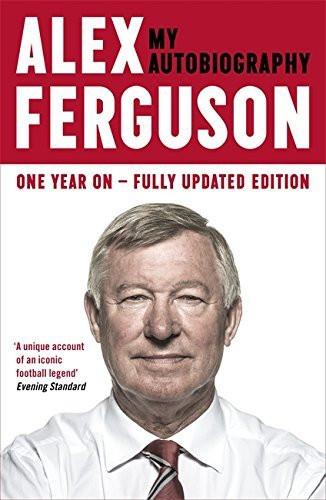 Alex Ferguson: My Biography [Paperback] [Nov 11, 2014] Ferguson, Alex]