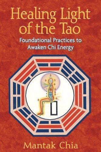 Buy Healing Light of the Tao: Foundational Practices to Awaken Chi Energy [Paperback online for USD 31.94 at alldesineeds