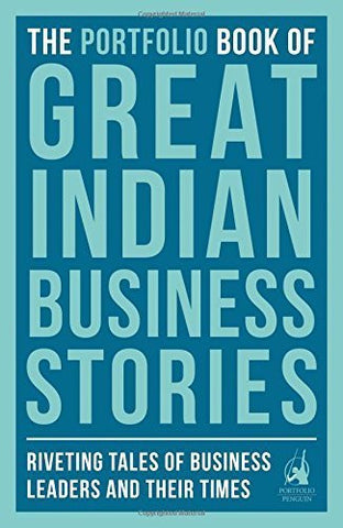 Buy The Portfolio Book of Great Indian Business Stories: Riveting Tales of Business online for USD 12.38 at alldesineeds