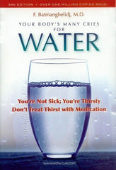 Buy Your Body's Many Cries for Water: You're Not Sick; You're Thirsty: Don't Treat online for USD 28.74 at alldesineeds