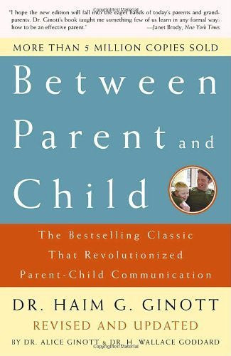 Buy Between Parent and Child: The Bestselling Classic That Revolutionized Parent online for USD 18.33 at alldesineeds