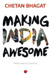 Buy Making India Awesome: New Essays and Columns [Paperback] [Aug 19, 2015] Bhagat online for USD 12.86 at alldesineeds