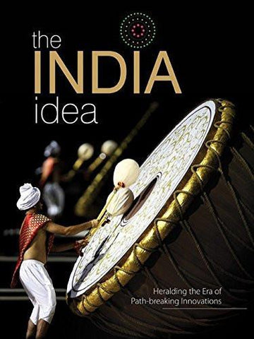 The India Idea: Heralding the Era of Path-breaking Innovations [Hardcover]