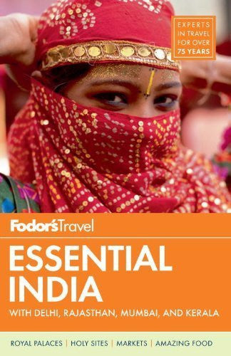 Buy Fodor's Essential India: with Delhi, Rajasthan, Mumbai, and Kerala [Paperback online for USD 27.11 at alldesineeds