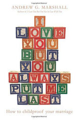 I Love You But You Always Put Me Last [Paperback] [Sep 12, 2013] G. Marshall,]
