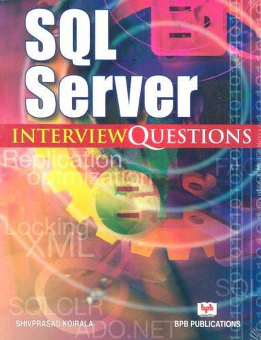 SQL Server Interview Questions [Paperback] [Feb 15, 2006] Koirala, Shiv Prasad] [[ISBN:8183331033]] [[Format:Paperback]] [[Condition:Brand New]] [[Author:Shiv Prasad Koirala]] [[ISBN-10:8183331033]] [[binding:Paperback]] [[manufacturer:BPB Publications]] [[number_of_pages:250]] [[publication_date:2006-02-15]] [[brand:BPB Publications]] [[ean:9788183331036]] for USD 18.5