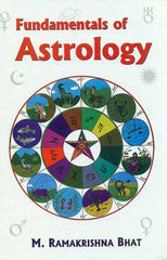 Fundamentals of Astrology [Paperback] [Sep 01, 1988] Bhat, M.Ramakrishna - alldesineeds