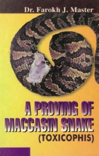 A Proving of Moccasin Snake [Paperback] [Jun 30, 2000] Master, Farokh Jamshed] [[ISBN:8170218888]] [[Format:Paperback]] [[Condition:Brand New]] [[Author:Master, Farokh Jamshed]] [[Edition:1]] [[ISBN-10:8170218888]] [[binding:Paperback]] [[manufacturer:B Jain Pub Pvt Ltd]] [[number_of_pages:40]] [[publication_date:2000-06-30]] [[brand:B Jain Pub Pvt Ltd]] [[ean:9788170218883]] for USD 10.86
