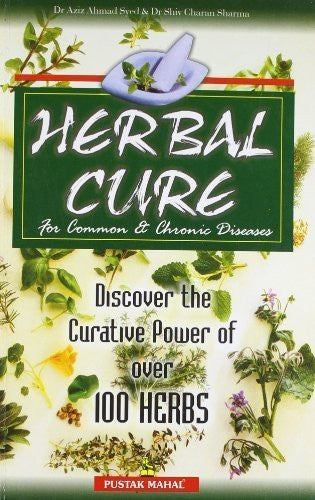 Buy Herbal Cure for Common and Chronic Diseases: Discover the Creative Power of online for USD 16.28 at alldesineeds