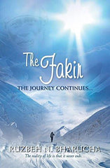 The Fakir the Journey Continues: Journey Continues [Jan 01, 2010] Bharucha, R]