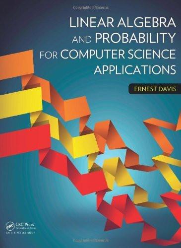 Linear Algebra and Probability for Computer Science Applications [Hardcover]