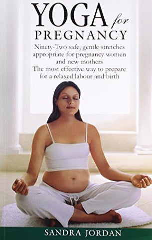 Buy Yoga for Pregnancy [Paperback] [Jun 07, 2012] Sandra Jordan online for USD 13.74 at alldesineeds