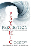 Buy PSYCHIC PERCEPTION NEW [Paperback] [Jan 01, 2013] Dr. JOSEPH MURPHY online for USD 16.08 at alldesineeds