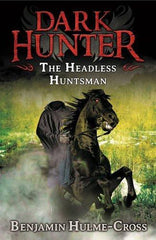The Headless Huntsman Dark Hunter 8 [Aug 18, 2015] Hulme-cross, Benjamin]