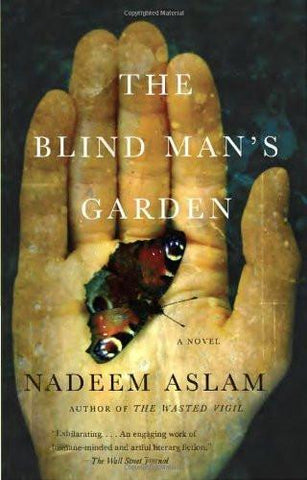 The Blind Man's Garden [Paperback] [Jan 28, 2014] Nadeem Aslam]