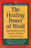 The Healing Power of Mind [Paperback] [Feb 03, 1998] Thondup, Tulku]