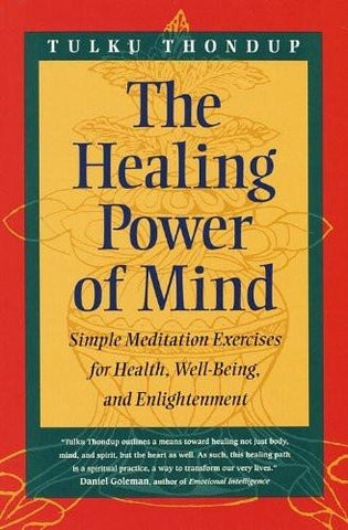The Healing Power of Mind [Paperback] [Feb 03, 1998] Thondup, Tulku]