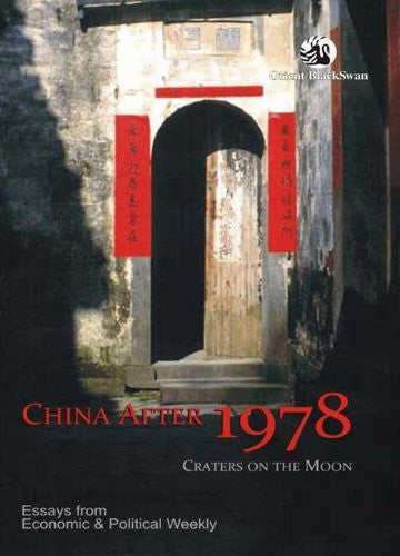 Buy China After 1978: Craters on the Moon: Essays from Economic and Political Weekly online for USD 20.4 at alldesineeds