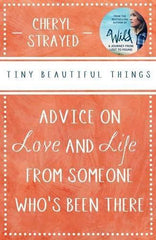 Tiny Beautiful Things [Paperback] [May 01, 2013] Strayed, Cheryl] [[ISBN:1782390693]] [[Format:Paperback]] [[Condition:Brand New]] [[Author:Strayed, Cheryl]] [[ISBN-10:1782390693]] [[binding:Paperback]] [[brand:Atlantic Books]] [[manufacturer:Atlantic Books]] [[package_quantity:14]] [[publication_date:2013-05-01]] [[ean:9781782390695]] for USD 18.81