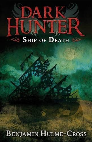 Dark Hunter the Ship of Death [Paperback] [May 28, 2013] Hulme-cross, Benjamin] [[Condition:New]] [[ISBN:1408180855]] [[author:HULME-CROSS BENJAMIN]] [[binding:Paperback]] [[format:Paperback]] [[manufacturer:A &amp; C Black Publishers Ltd]] [[publication_date:2013-01-01]] [[brand:A &amp; C Black Publishers Ltd]] [[ean:9781408180853]] [[ISBN-10:1408180855]] for USD 14.62
