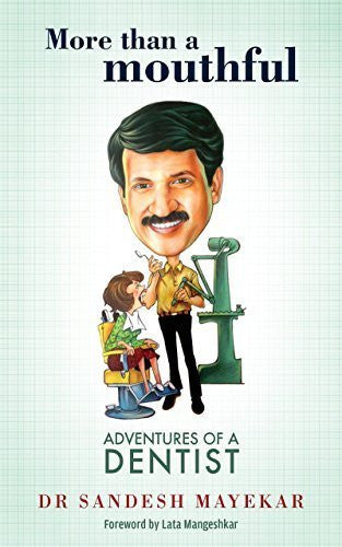 Buy More Than a Mouthful: Adventures of a Dentist [Paperback] [Oct 13, 2015] Mayekar online for USD 16.41 at alldesineeds