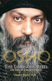OSHO : THE LUMINOUS REBEL [Feb 25, 2015] Last, First] [[Condition:New]] [[ISBN:8183281540]] [[author:Vasant Joshi]] [[binding:Paperback]] [[format:Paperback]] [[manufacturer:Wisdom Tree Publishers]] [[publication_date:2010-01-01]] [[brand:Wisdom Tree Publishers]] [[ean:9788183281546]] [[ISBN-10:8183281540]] for USD 23.42