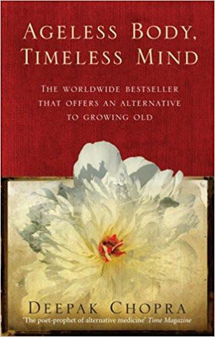 Ageless Body, Timeless Mind: A Practical Alternative To Growing Old Paperback – 7 Feb 2008
by Dr Deepak Chopra (Author) ISBN13: 9781846041044 ISBN10: 184604104X for USD 23.95