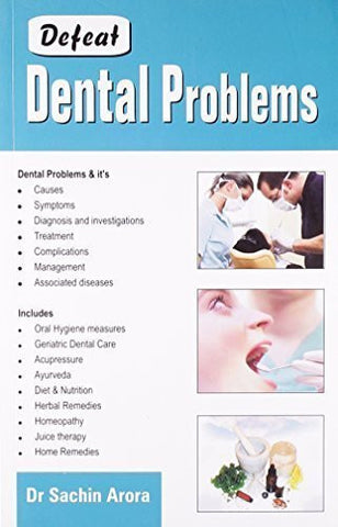 Buy Defeat Dental Problems [Paperback] [Sep 01, 2010] Dr Sachin Arora online for USD 12.38 at alldesineeds