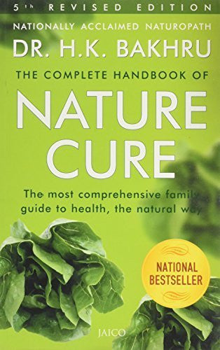 Buy Complete Handbook of Nature Cure: Comprehensive Family Guide to Health the Natural way online for USD 28.09 at alldesineeds