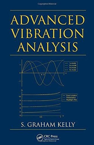 Advanced Vibration Analysis [Hardcover] [Dec 19, 2006] Kelly, S. Graham]