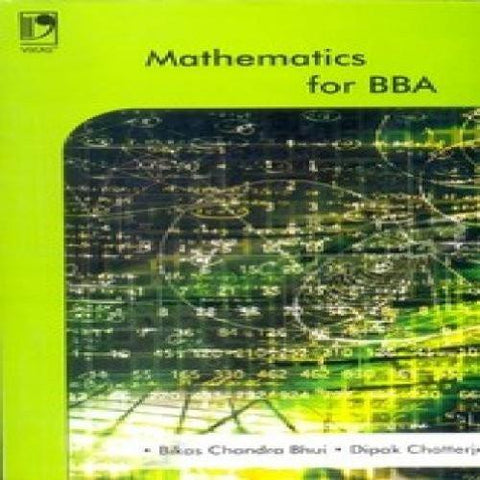 MATHEMATICS FOR BBA [Paperback] BHUI, B C & CHATTERJEE, D] [[Condition:New]] [[ISBN:8125949593]] [[author:BHUI, B C &amp; CHATTERJEE, D]] [[binding:Paperback]] [[format:Paperback]] [[ean:9788125949596]] [[ISBN-10:8125949593]] for USD 21.22