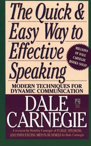 The Quick and Easy Way to Effective Speaking [Mass Market Paperback] [Mar 01,]