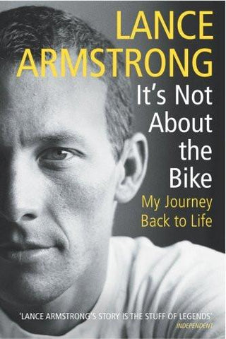 It's Not about the Bike: My Journey Back to Life [Nov 01, 2004] Armstrong, Lance]