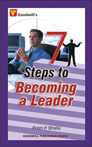 7 Steps to Become a Leader [Jan 30, 2009] Bhalla, Prem P.] [[ISBN:8172454597]] [[Format:Paperback]] [[Condition:Brand New]] [[Author:Bhalla, Prem P.]] [[ISBN-10:8172454597]] [[binding:Paperback]] [[manufacturer:Goodwill Publishing House]] [[publication_date:2009-01-30]] [[brand:Goodwill Publishing House]] [[ean:9788172454593]] for USD 13.98