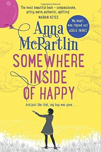 Somewhere Inside of Happy [Paperback] [Apr 07, 2016] McPartlin, Anna]