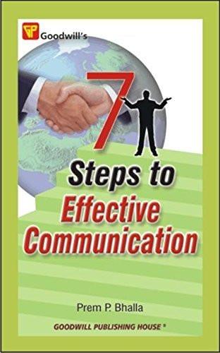 7 Steps to Effective Communication [Jan 30, 2009] Bhalla, Prem P.]
