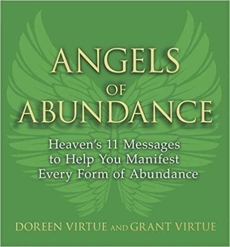 Angels of Abundance: Heaven’s 11 Messages to Help You Manifest Every Form of Abundance Paperback – Import, 1 May 2014
by Doreen Virtue PhD (Author), Grant Virtue  (Author) ISBN13: 9781781803813 ISBN10: 1781803811 for USD 21.18